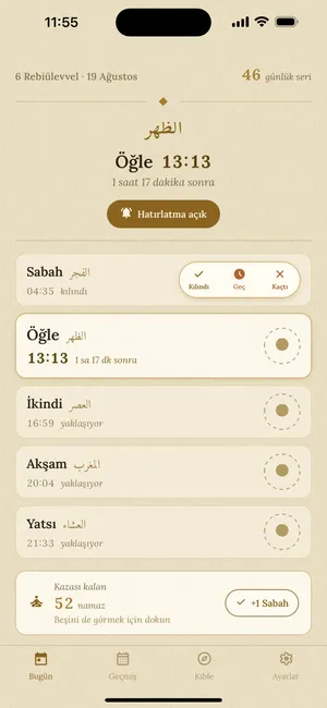 Bugün ekranında bir namazın mührü üç seçeneğe açılmış: Kılındı, Geç ve Kaçtı.
